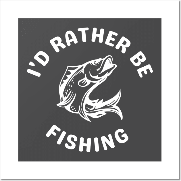 I'd Rather be Fishing, White Print Wall Art by Davis Designs